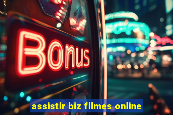 assistir biz filmes online